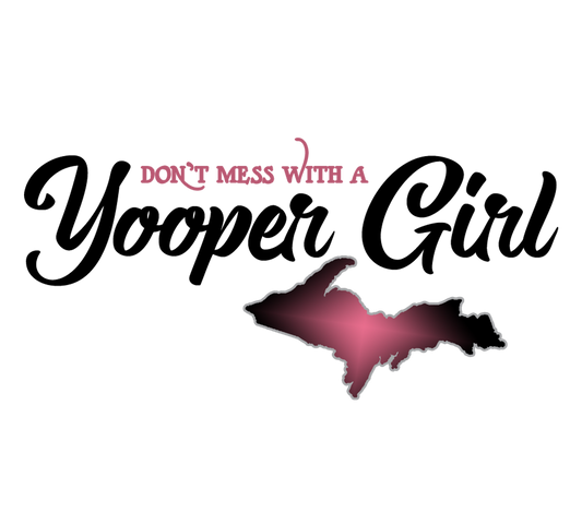 Yooper Girl Sticker, Upper Michigan Girl Decal, Gift for Yooper Woman