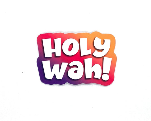 Holy Wah Upper Michigan Sticker/Magnet, Yooper Funny Words