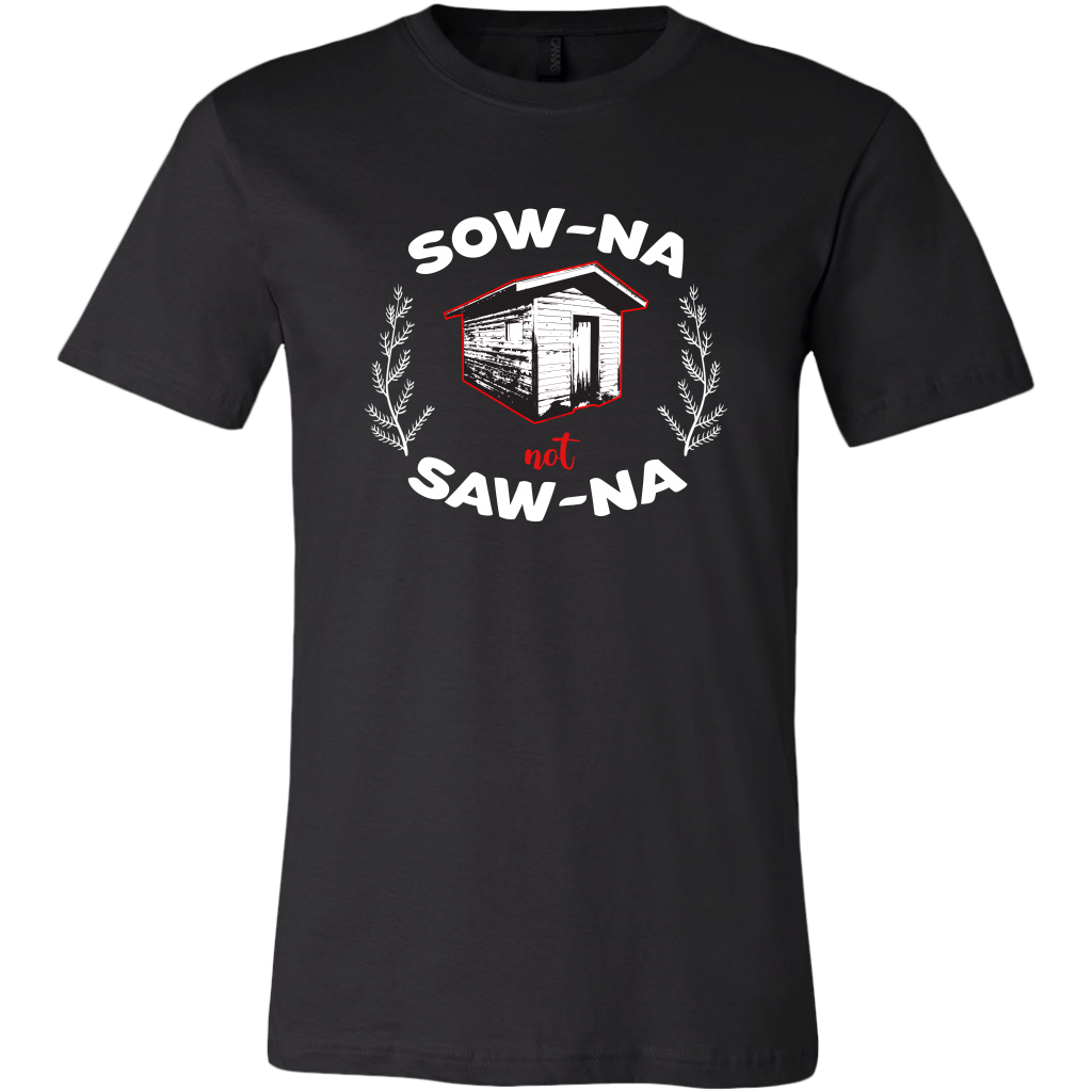 How to Pronounce Sauna Shirt | Sow-na Not Saw-na | Funny Upper Michigan T-shirt
