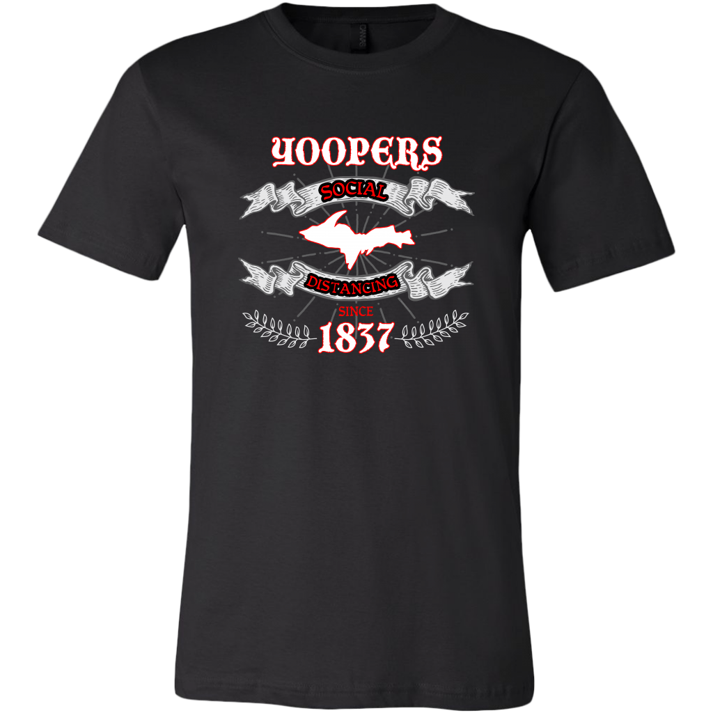 Yooper Social Distancing Shirt | Quarantined Yoopers | Funny Upper Michigan T-shirt