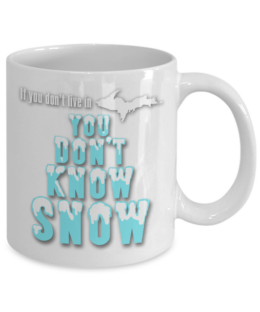 Winter Upper Michigan Mug You Don't Know Snow