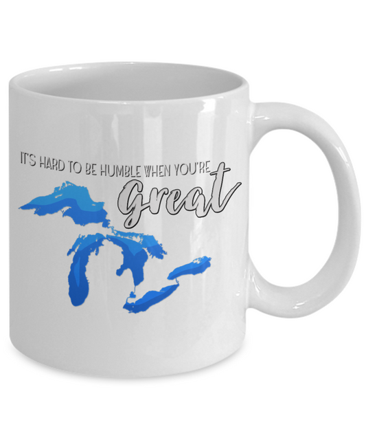 Hard to Be Humble When You're Great Lakes Mug
