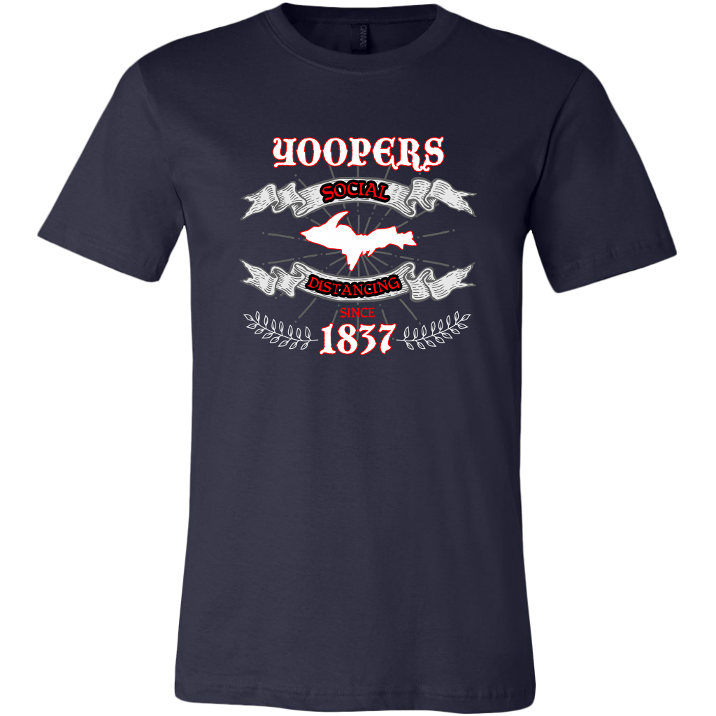 Yooper Social Distancing Shirt | Quarantined Yoopers | Funny Upper Michigan T-shirt