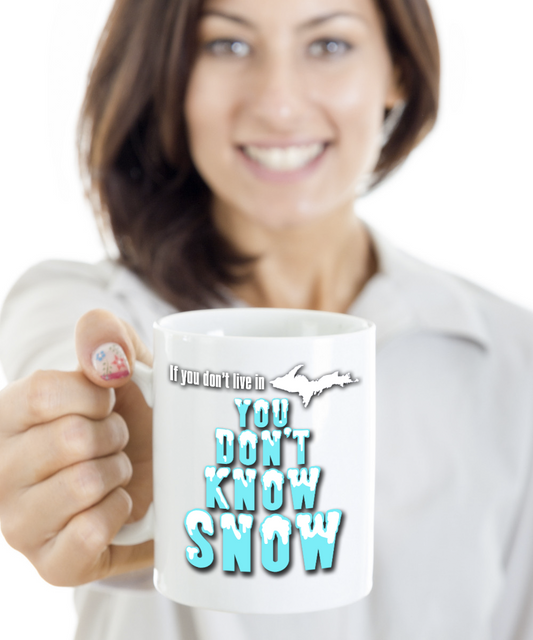 Winter Upper Michigan Mug You Don't Know Snow