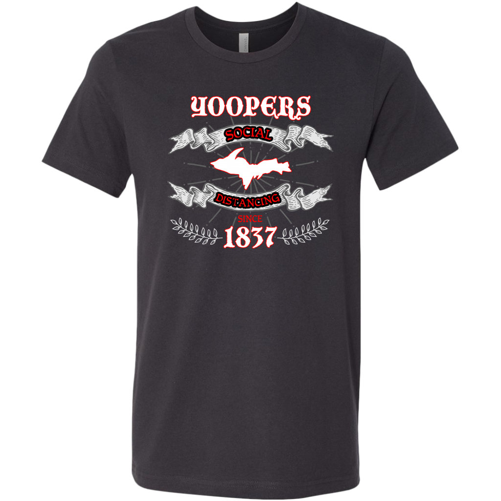 Yooper Social Distancing Shirt | Quarantined Yoopers | Funny Upper Michigan T-shirt