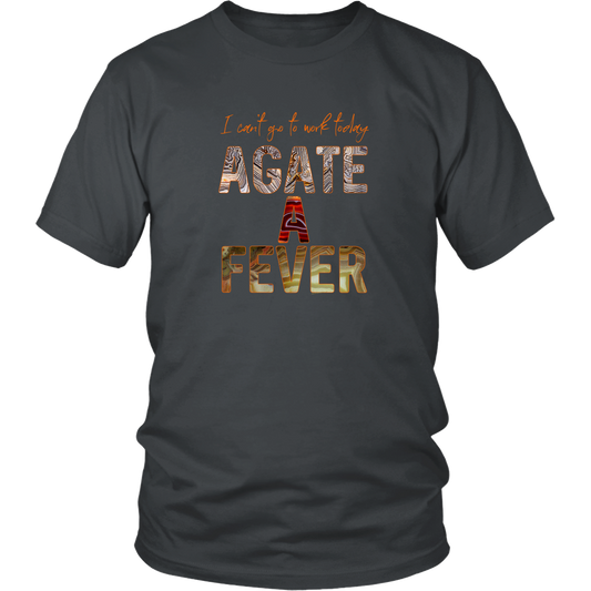 I Can't Go To Work Today Agate a Fever Shirt