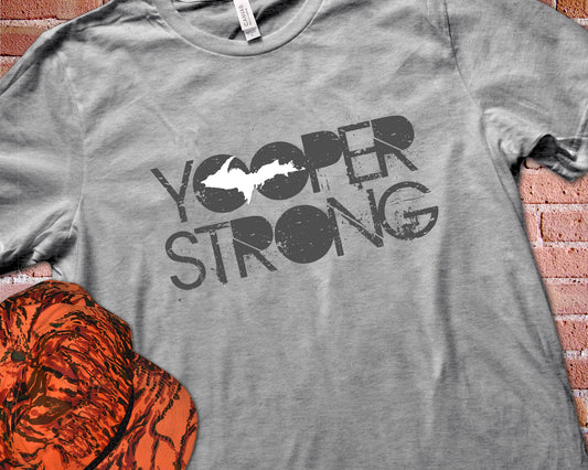 Yooper Strong Shirt Unisex | Upper Peninsula of Michigan Tee