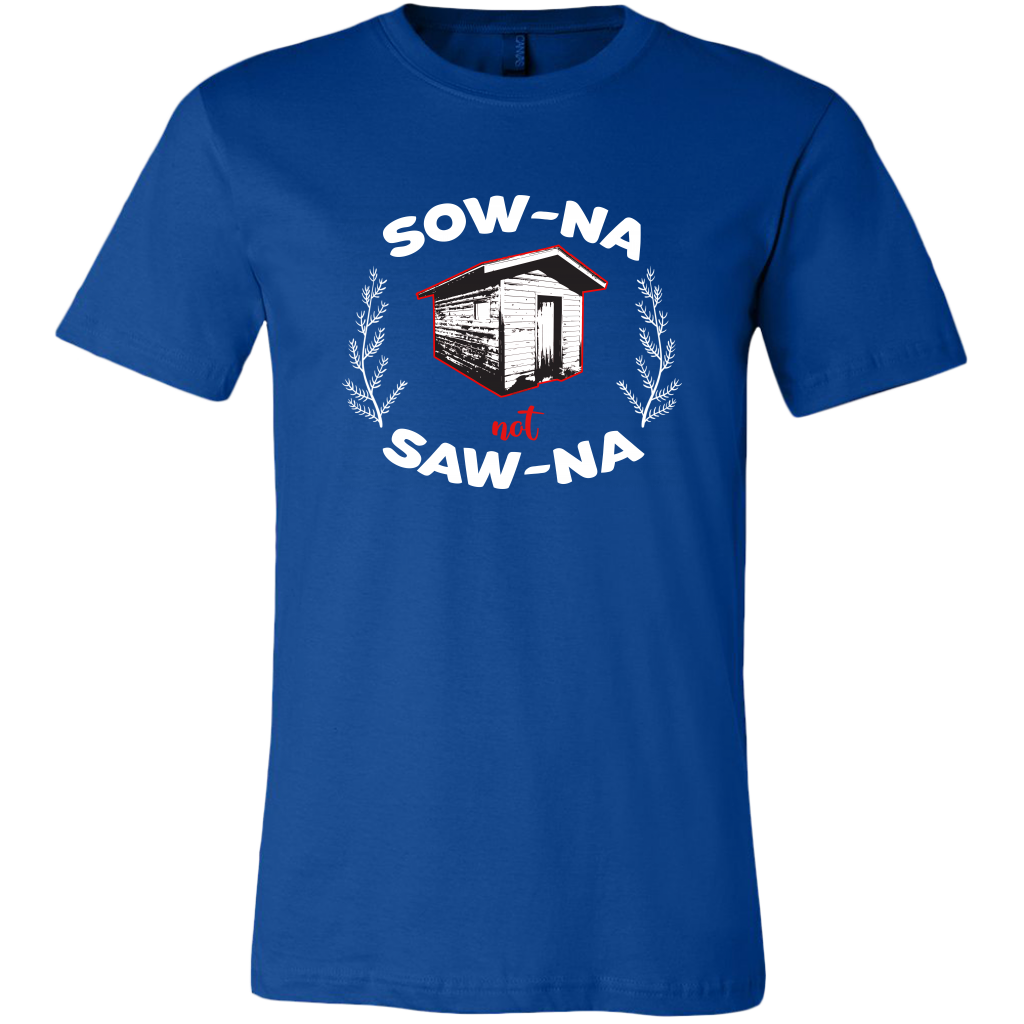 How to Pronounce Sauna Shirt | Sow-na Not Saw-na | Funny Upper Michigan T-shirt