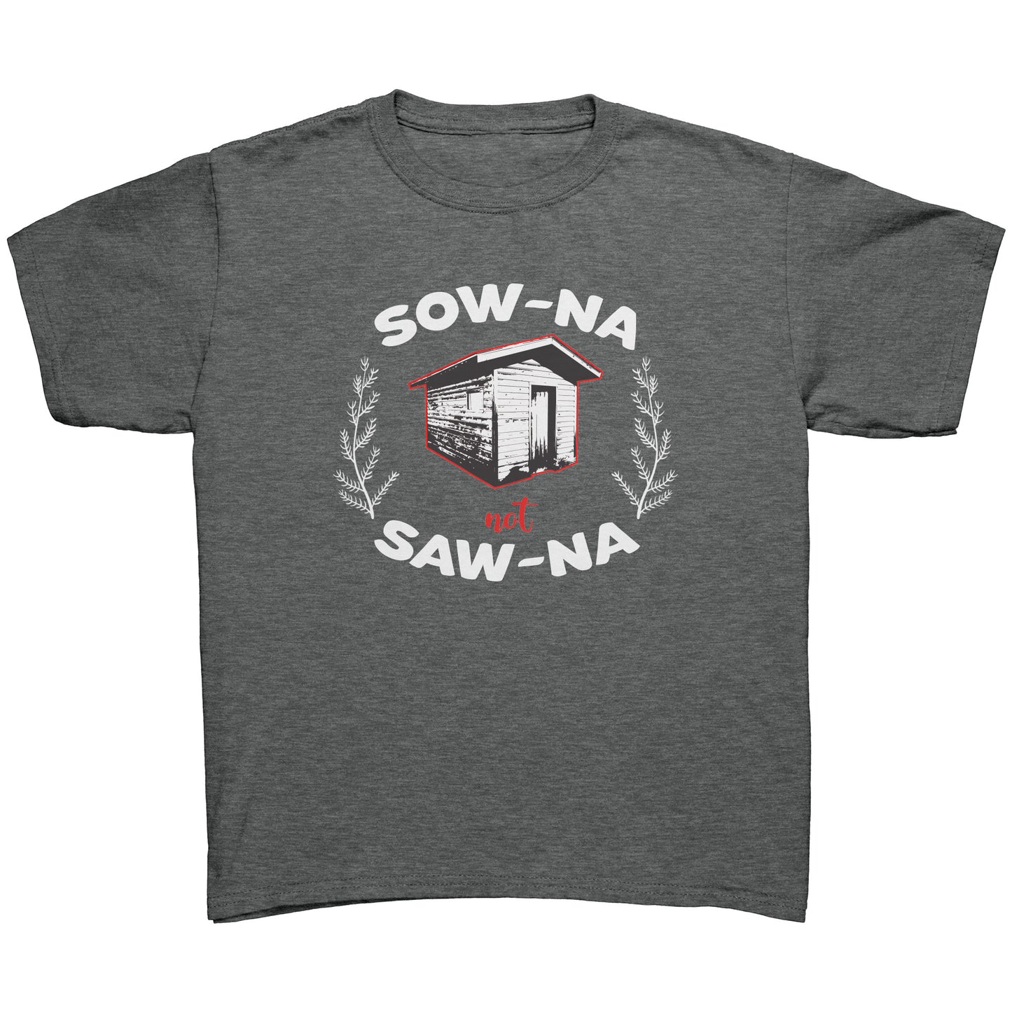 How to Pronounce Sauna Shirt for Youth | Sow-na Not Saw-na | Funny Upper Michigan T shirt