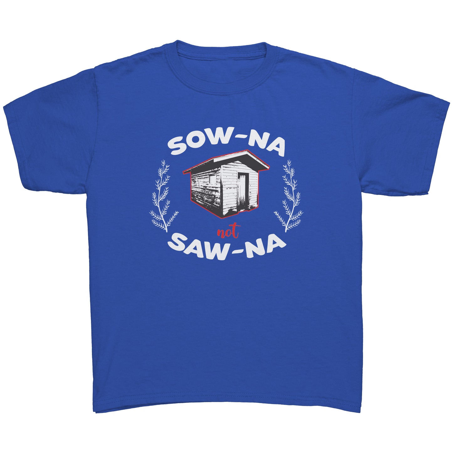 How to Pronounce Sauna Shirt for Youth | Sow-na Not Saw-na | Funny Upper Michigan T shirt