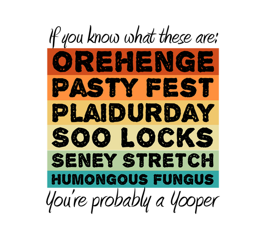 Yooper Sticker/Magnet, Orehenge Pasty Fest Plaidurday Soo Locks Seney Stretch Humongous Fungus