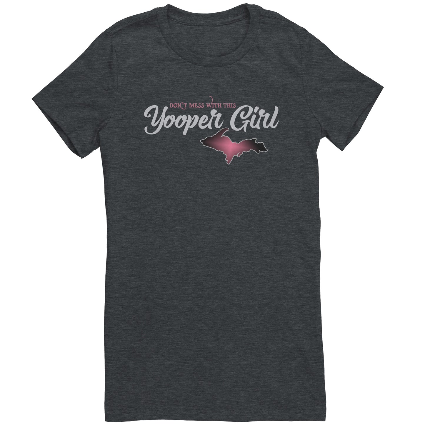 Yooper Girl T shirt | Upper Michigan Shirt | U.P. Woman Gift | Don't Mess With This Yooper Girl