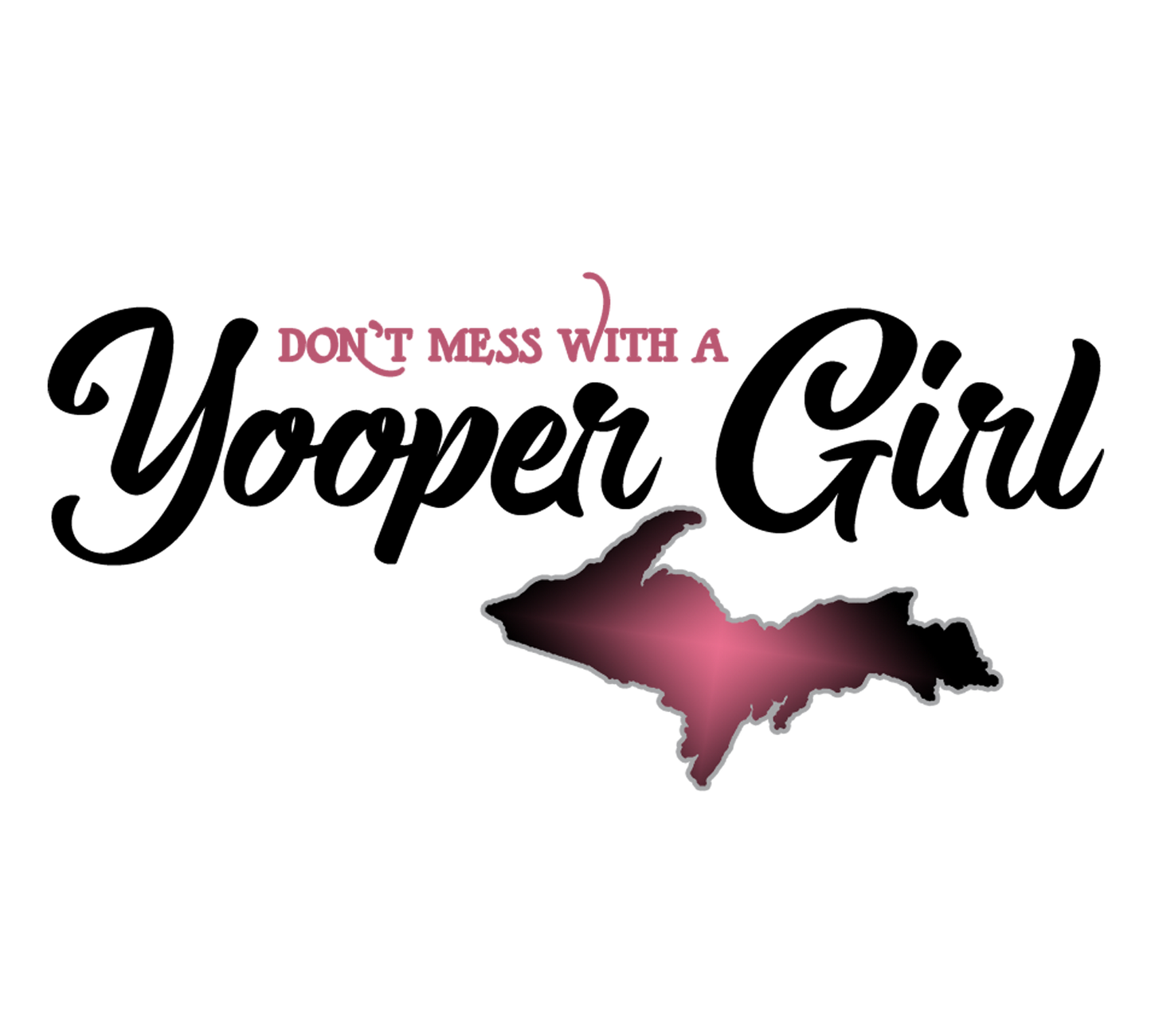 Yooper Girl Sticker, Upper Michigan Girl Decal, Gift for Yooper Woman