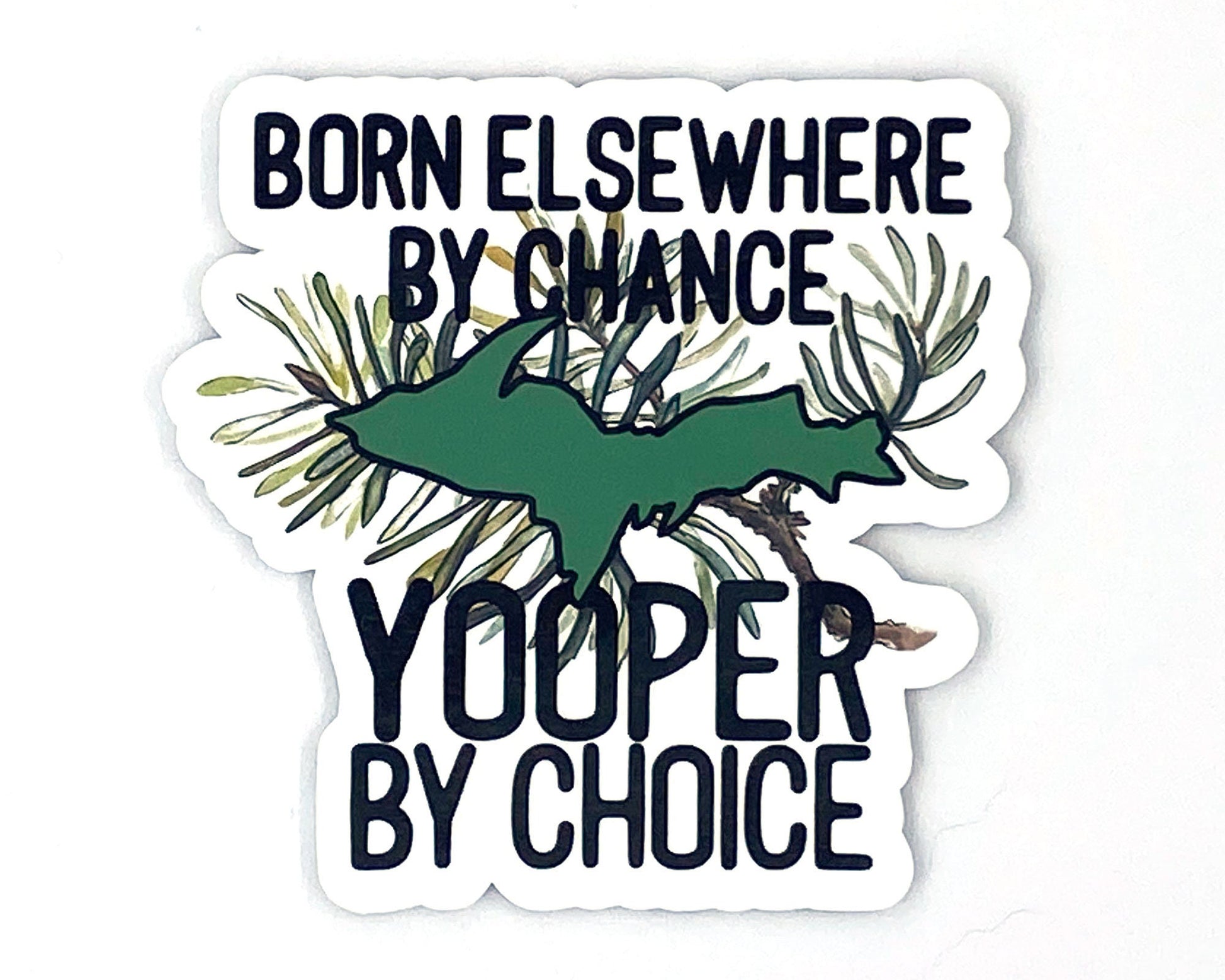Yooper by Choice Sticker/Magnet, Upper Michigan Resident, Yooper Transplant