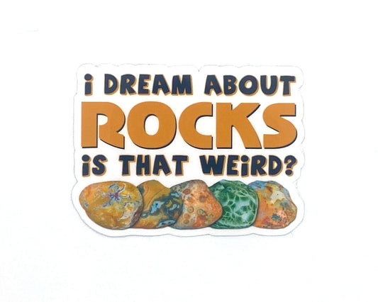 Agate Sticker, Rockhound Gift, Dream About Rocks, Rock Lover Gifts