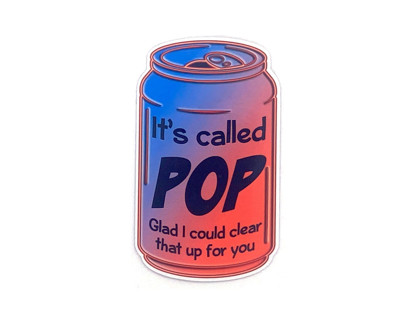 Pop Not Soda Sticker/Magnet Upper Michigan, Yooper Talk Words
