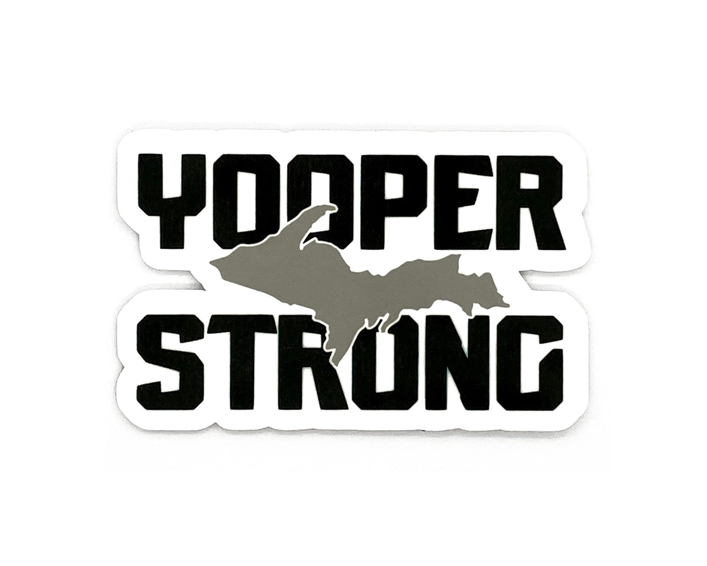 Yooper Sticker, Yooper Strong Decal, Upper Michigan Gift