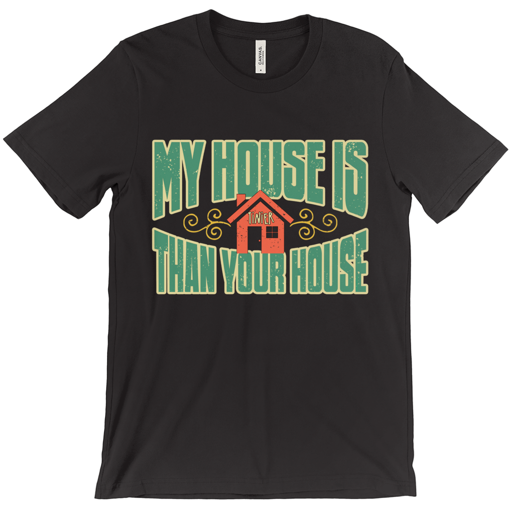 Tiny House or Camping RVing T-Shirt - Small House Living