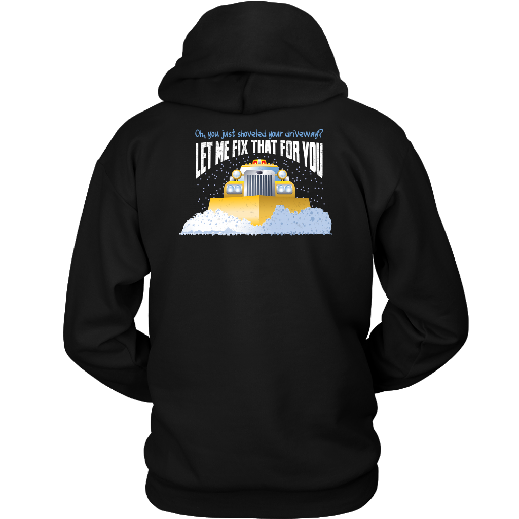 Funny Snow Plow Driver Hoodie | Great Gift for Snowplow Drivers