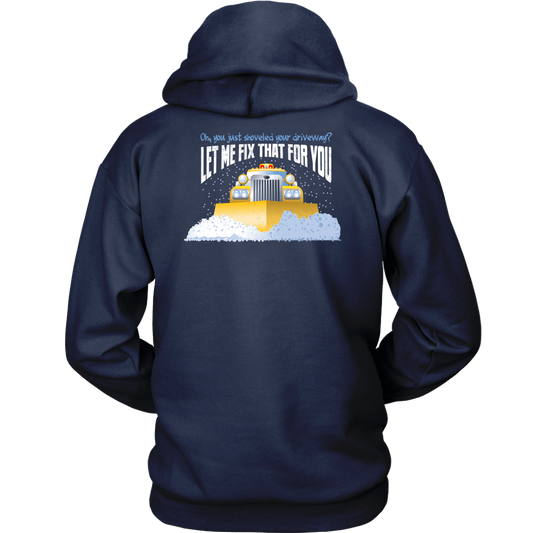 Funny Snow Plow Driver Hoodie | Great Gift for Snowplow Drivers