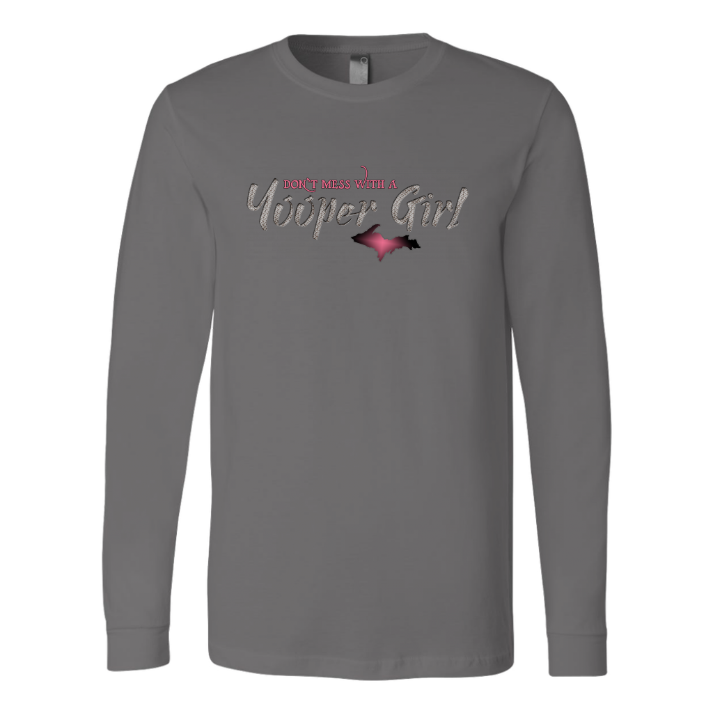 Yooper Girl Long Sleeve Shirt - Don't Mess With a Yooper Girl - Upper Michigan Shirt