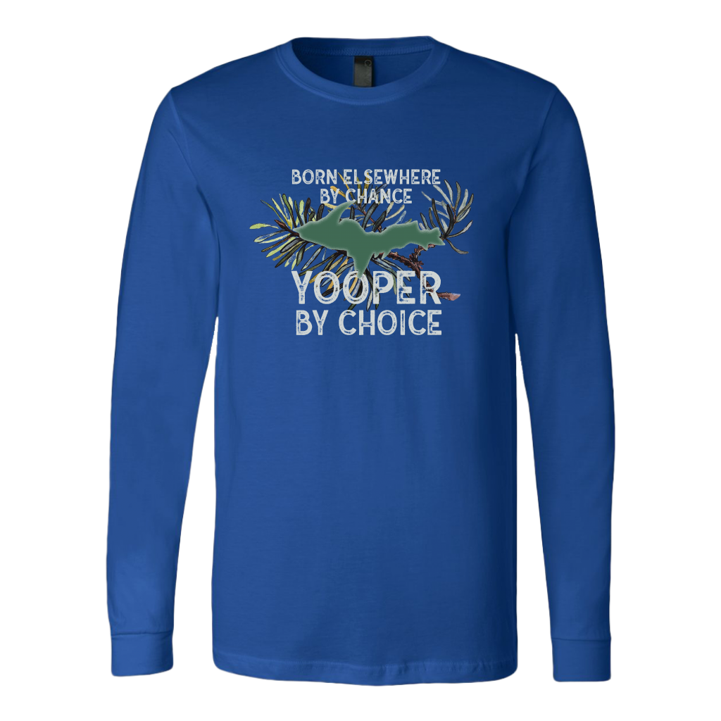 Yooper Long-Sleeved Shirt | Upper Michigan Shirt | Upper Peninsula Gift | Yooper By Choice