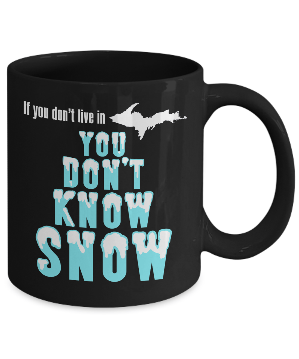 Winter Upper Michigan Mug You Don't Know Snow