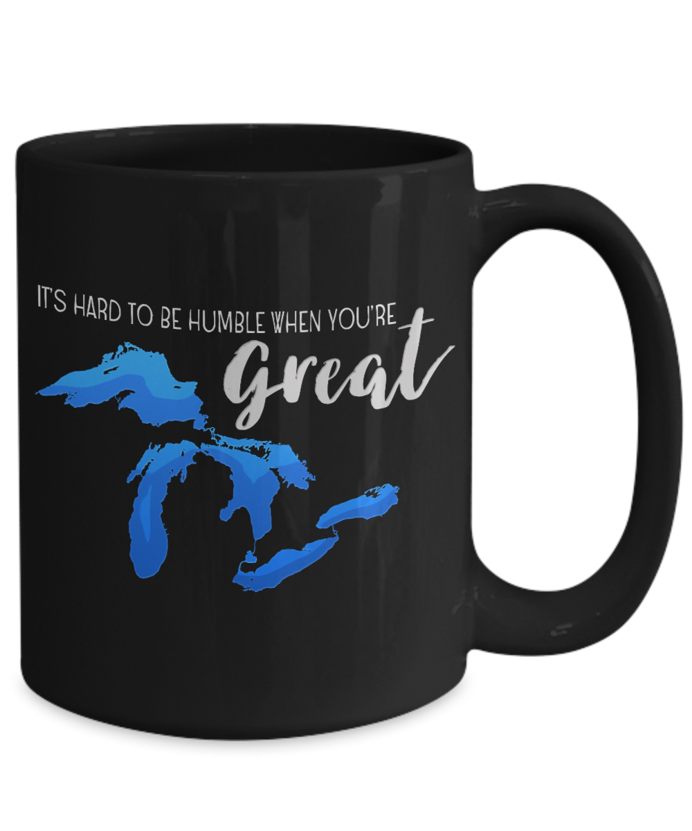Hard to Be Humble When You're Great Lakes Mug