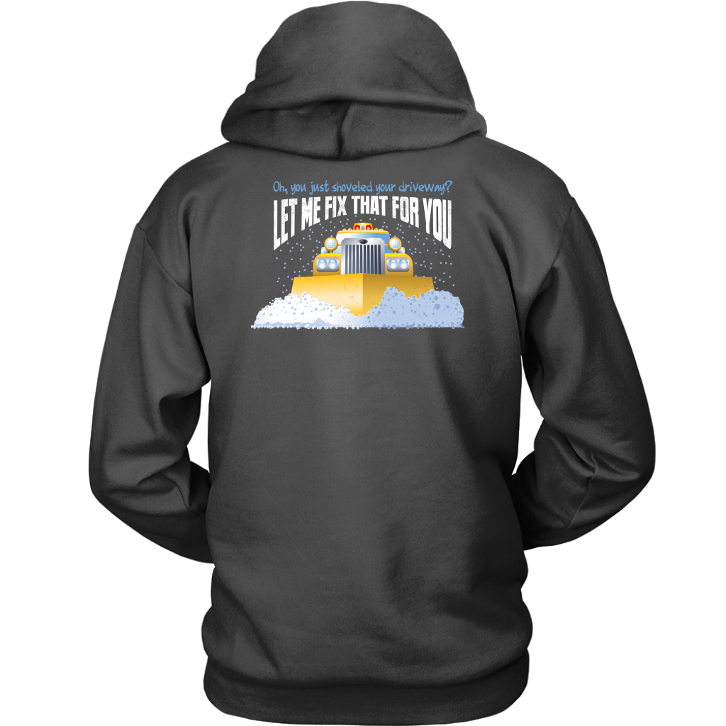 Funny Snow Plow Driver Hoodie | Great Gift for Snowplow Drivers