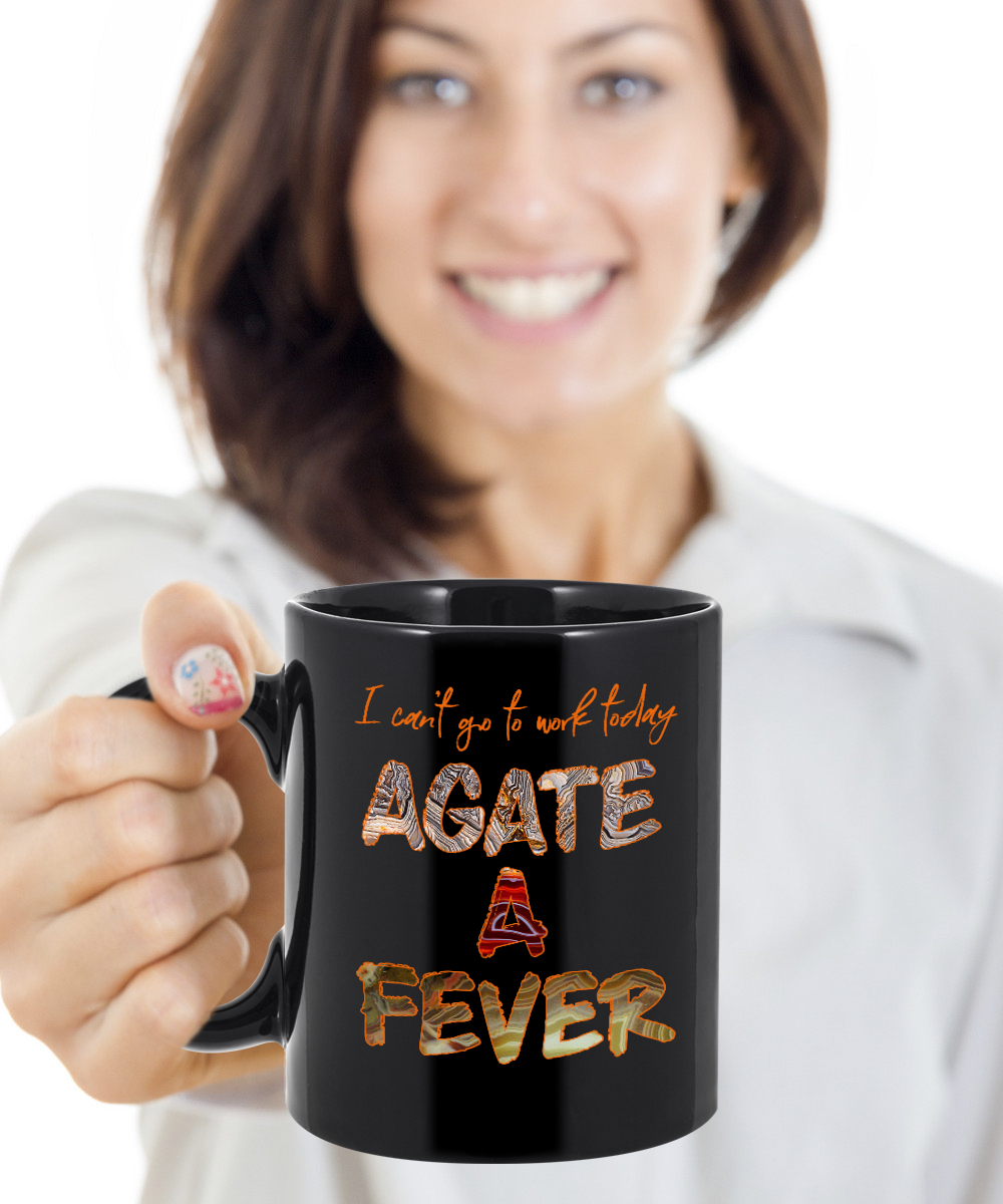 I Can't Go To Work Today Agate A Fever Mug