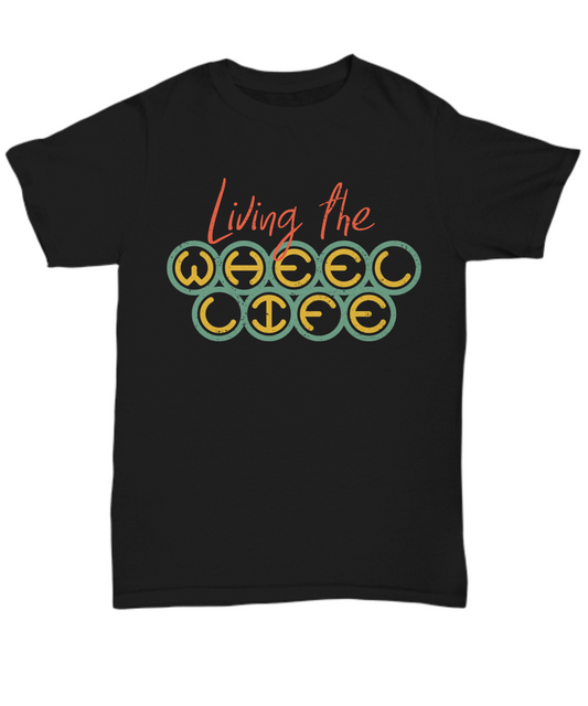Camping / RVing T-shirt "Living the Wheel Life"