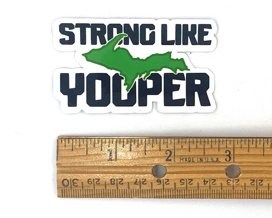 Strong Like Yooper Sticker, Yooper Strong Decals, Upper Michigan Gift