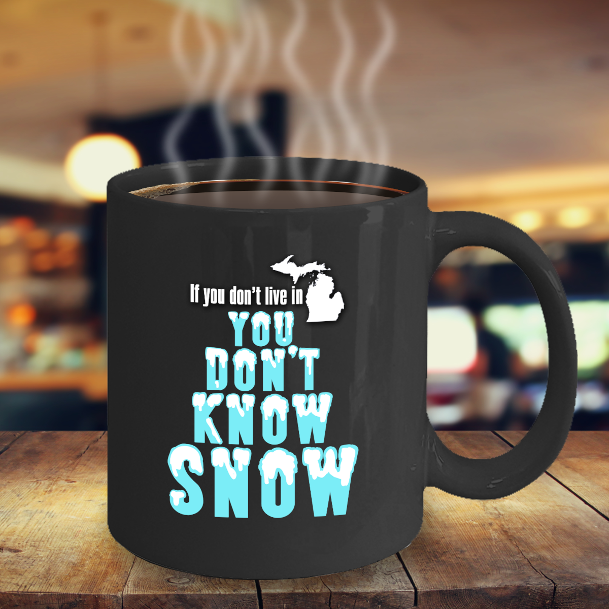 Winter Themed Michigan Gift, You Don't Know Snow