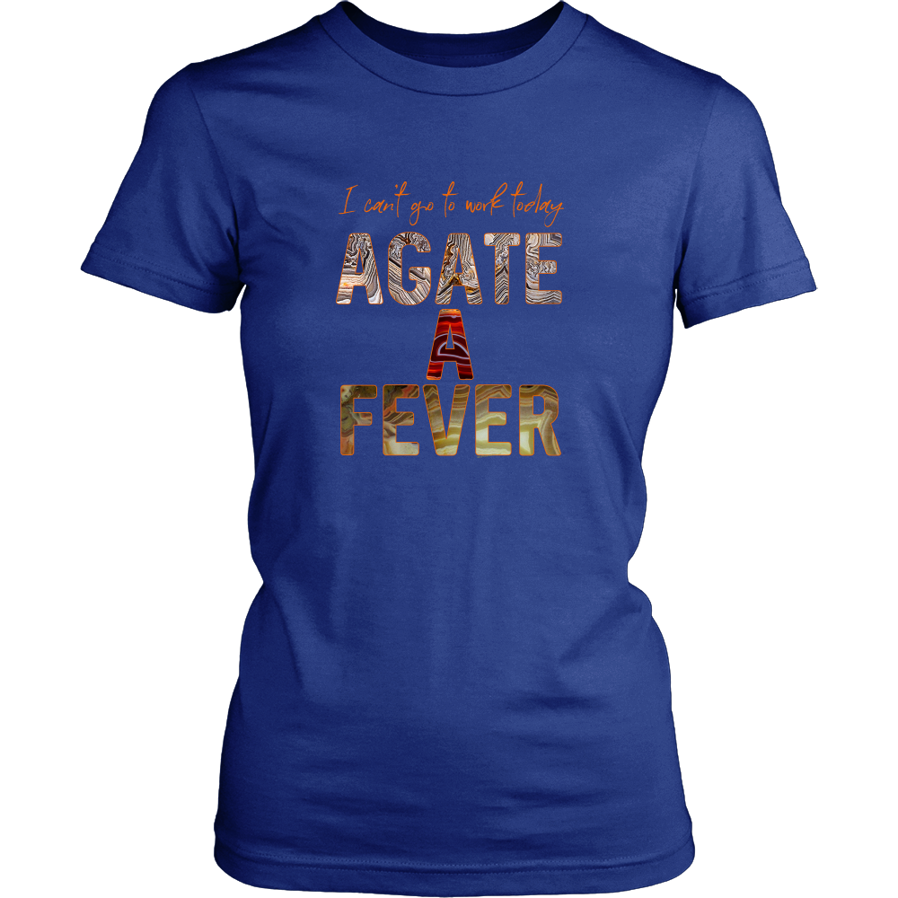 I Can't Go To Work Today Agate a Fever Shirt