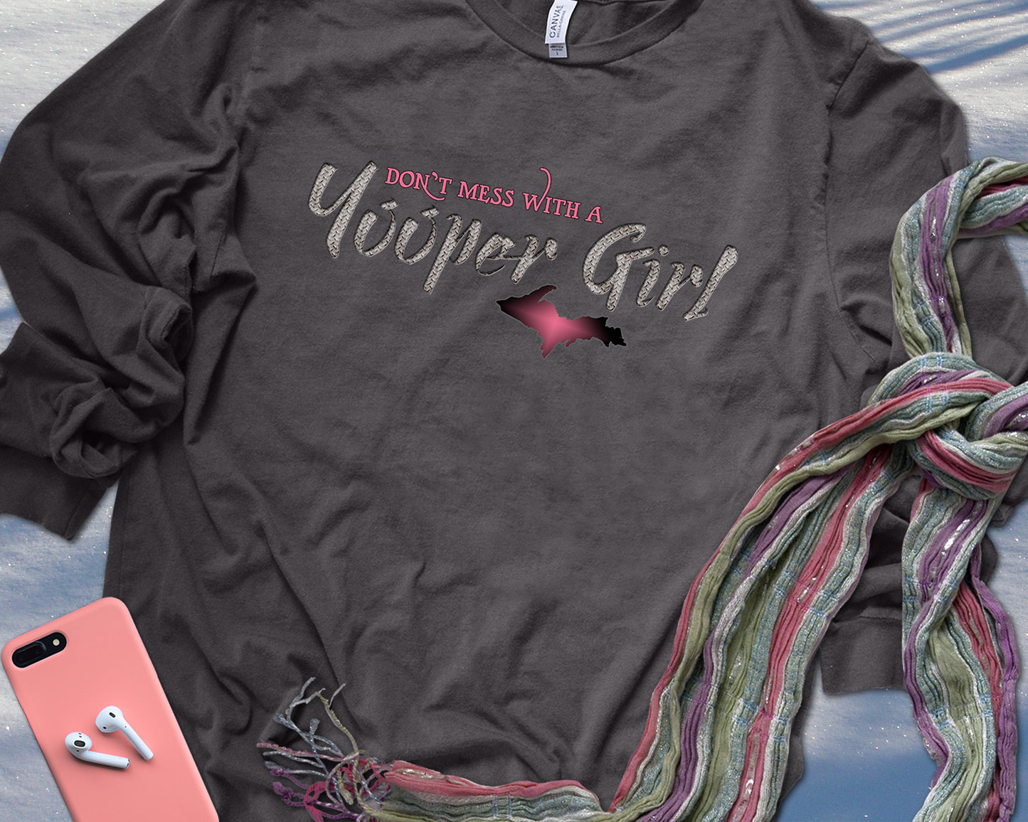 Yooper Girl Long Sleeve Shirt - Don't Mess With a Yooper Girl - Upper Michigan Shirt