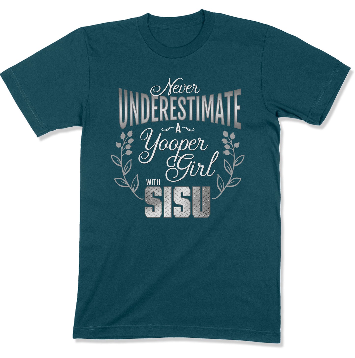 Never Underestimate a Yooper Girl Shirt | Upper Michigan T-shirt | Sisu Gift for Women Yoopers